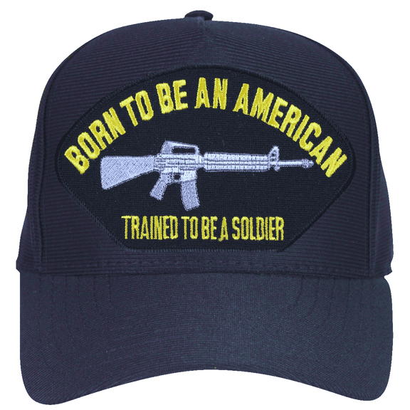 Born To Be An American, Trained To Be A Soldier' Army Ball Cap