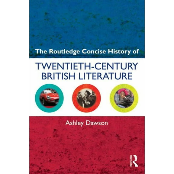 Routledge Concise Histories of Literatur The Routledge Concise History of Twentieth-Century British Literature, (Paperback)