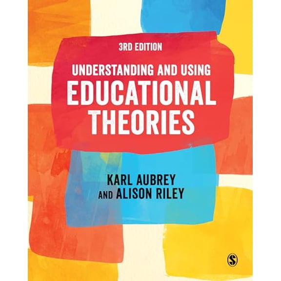 Pre-Owned Understanding and Using Educational Theories (Paperback) 1529761301 9781529761306