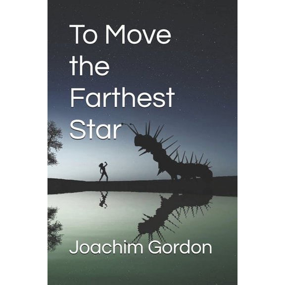 To Move the Farthest Star (Paperback)
