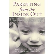 Parenting from the Inside Out (Paperback) by Daniel J Siegel, Mary Hartzell