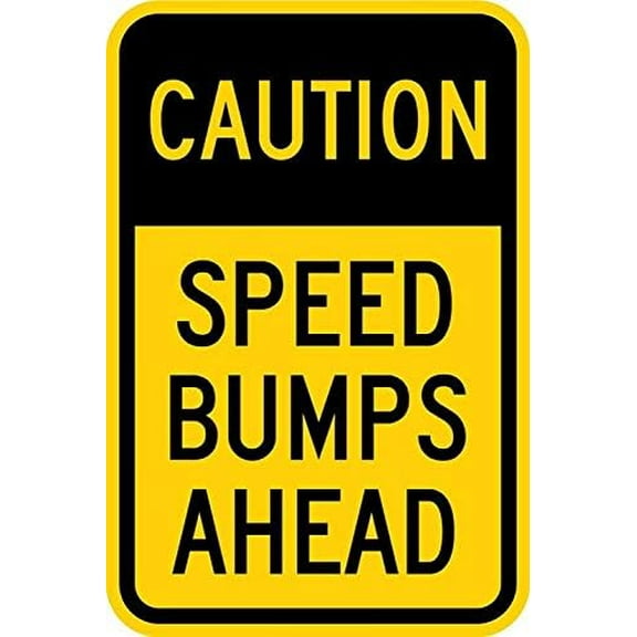 Warning Sign Legend Caution: Speed Bumps Ahead, Black on Yellow Sign Business Sign 12X8 Inches Metal Tin Sign