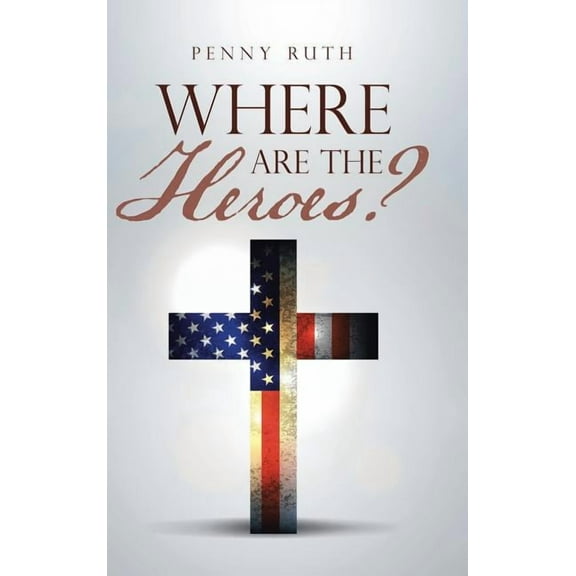 Where Are the Heroes? (Hardcover)