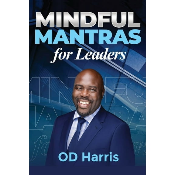 Mindful Mantras for Leaders, (Paperback)