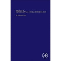 Advances in Experimental Social Psycholo Advances in Experimental Social Psychology: Volume 60, Book 60, (Hardcover)