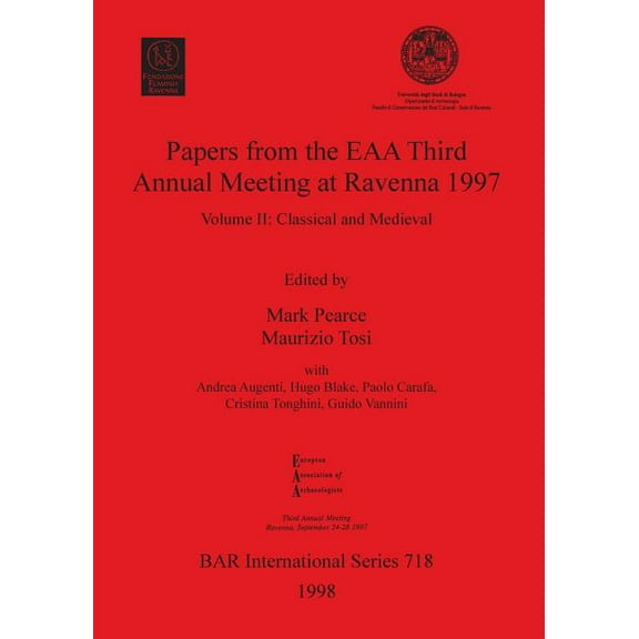 BAR International: Papers from the EAA Third Annual Meeting at Ravenna 1997: Volume II: Classical and Medieval (Paperback)