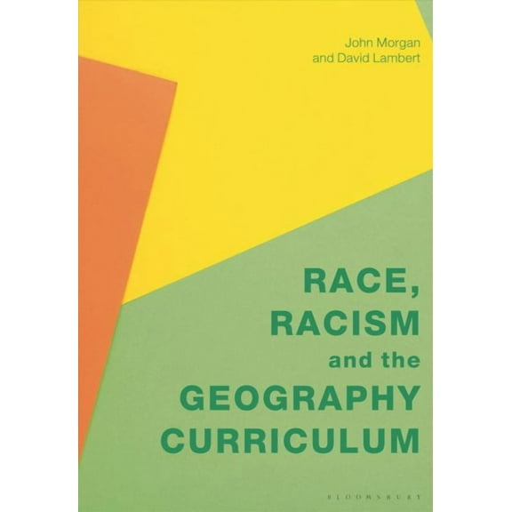 Race, Racism and the Geography Curriculum (Paperback)