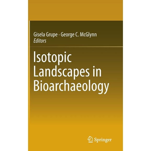Isotopic Landscapes in Bioarchaeology, (Hardcover)