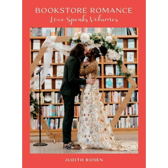 Bookstore Romance: Love Speaks Volumes, (Hardcover)