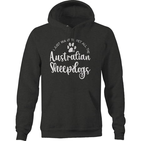 I just want to pet all the Australian dogs Hoodie for Big Men 3XL Dark Gray