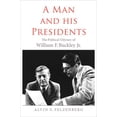 thumbnail image 1 of Pre-Owned A Man and His Presidents : The Political Odyssey of William F. Buckley Jr. (Hardcover), 1 of 1