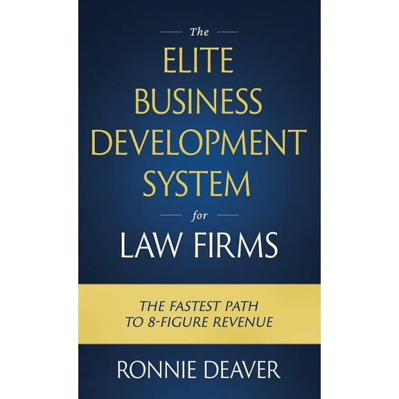 The Elite Business Development System for Law Firms, (Paperback)