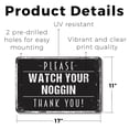 thumbnail image 2 of Watch Your Noggin Custom 11 Inch x 17 Inch Novelty Plastic Sign Mind Your Melon Here Durable Weatherproof Perfect for Low Beams Garages Warehouses Fun Gift for Shop Owners Managers, 2 of 6