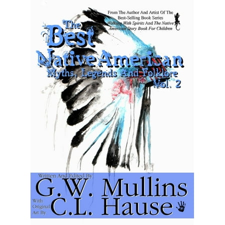 The Best Native American Myths, Legends, and Folklore Vol. 2 - (Best Myths And Legends)