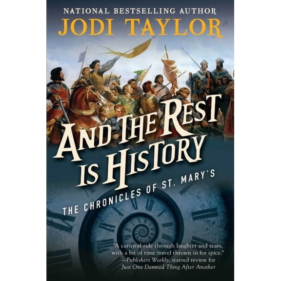 Chronicles of St. Mary's And the Rest Is History: The Chronicles of St. Mary's Book Eight, Book 8, (Paperback)