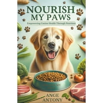 Nourish My Paws, (Paperback)