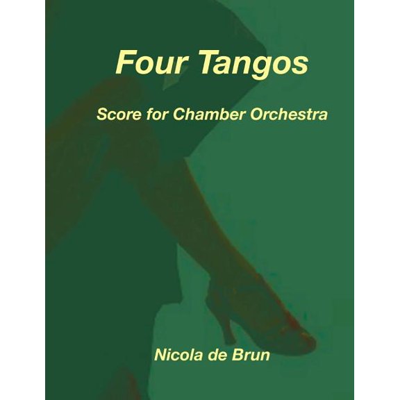 Four Tangos: Score for Chamber Orchestra (Paperback)