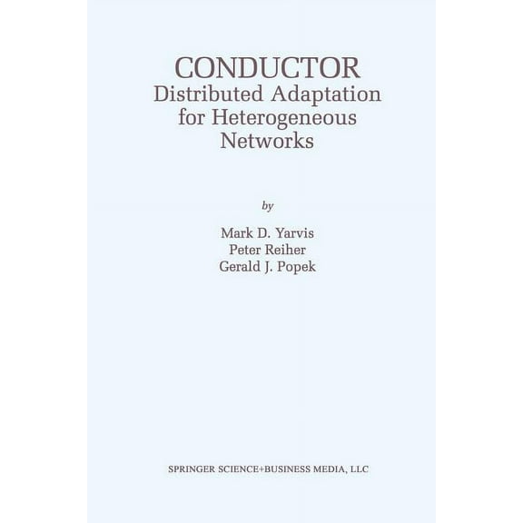 The Springer International Engineering a Conductor: Distributed Adaptation for Heterogeneous Networks, Book 688, (Paperback)