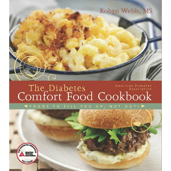 Pre-Owned The Diabetes Comfort Food Cookbook: Foods to Fill You Up, Not Out! (Paperback) 158040443X 9781580404433
