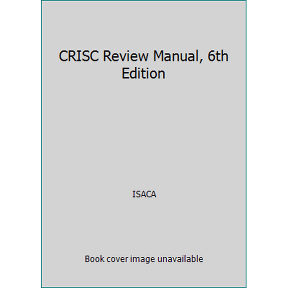 Pre-Owned CRISC Review Manual, 6th Edition (Unknown) 1604203714 9781604203714