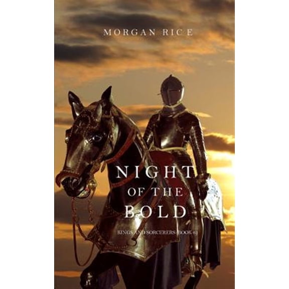 Pre-Owned Night of the Bold (Kings and Sorcerers--Book 6) (Paperback) 1632914972 9781632914972