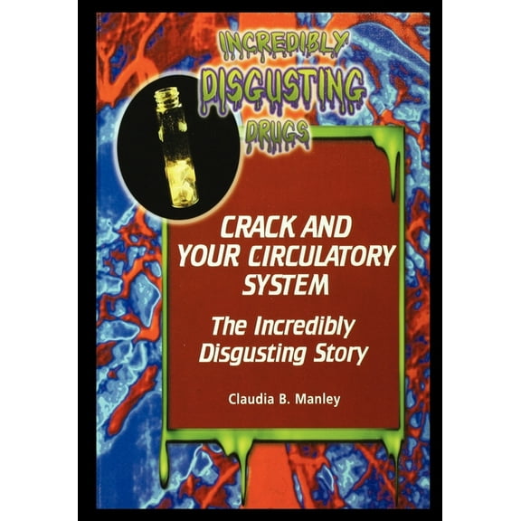 Crack and Your Circulatory System (Paperback)