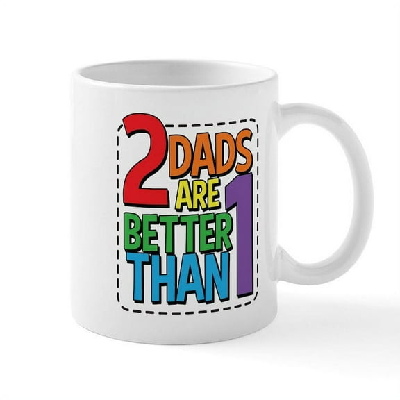 CafePress - 2 Dads Better Than 1 Mug - 11 oz Ceramic Mug - Novelty Coffee Tea Cup