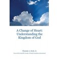 thumbnail image 1 of Un Changement de Cœur: Comprendre le Royaume de Dieu, 1 of 1