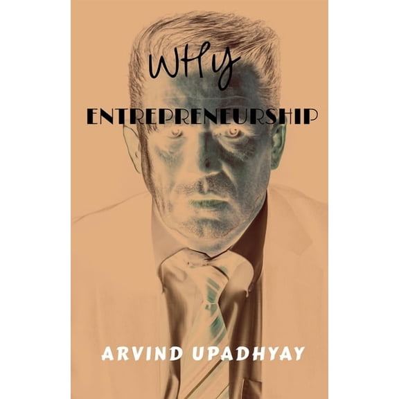 why entrepreneurship, (Paperback)