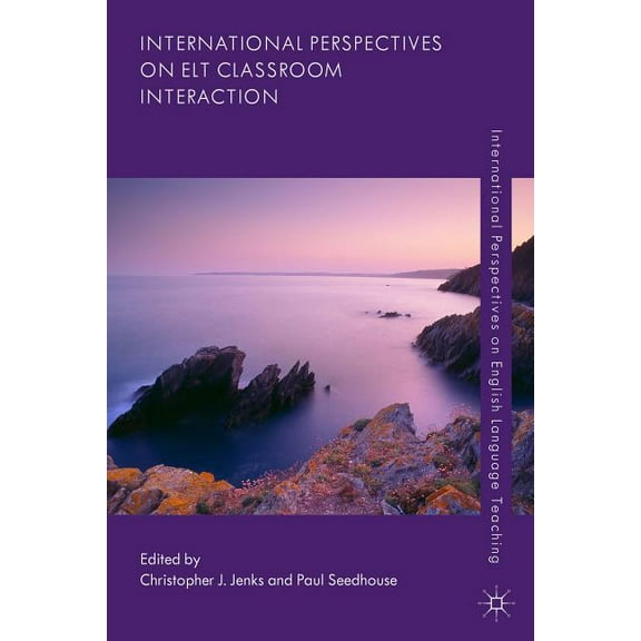 International Perspectives on English La International Perspectives on ELT Classroom Interaction, (Hardcover)