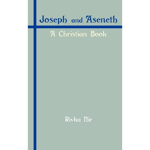 Hebrew Bible Monographs: Joseph and Aseneth: A Christian Book (Hardcover)