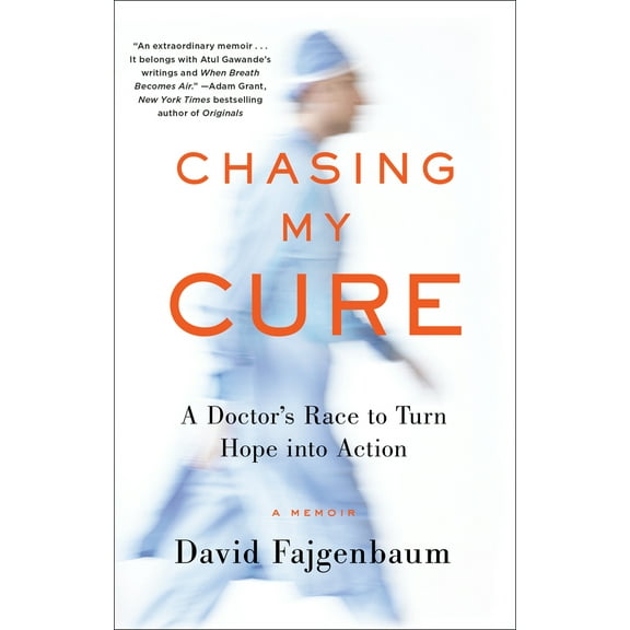 Pre-Owned Chasing My Cure: A Doctor's Race to Turn Hope Into Action; A Memoir (Paperback) 1524799637 9781524799632