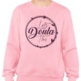 thumbnail image 2 of Let's Doula This Sweatshirt Unisex Medium Pink, 2 of 5