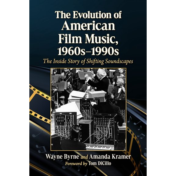 The Evolution of American Film Music, 1960s-1990s, (Paperback)