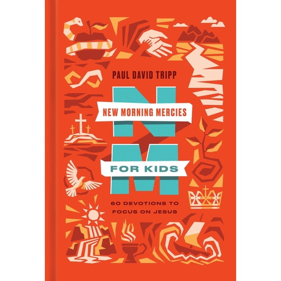 New Morning Mercies for Kids: 60 Devotions to Focus on Jesus, (Hardcover)