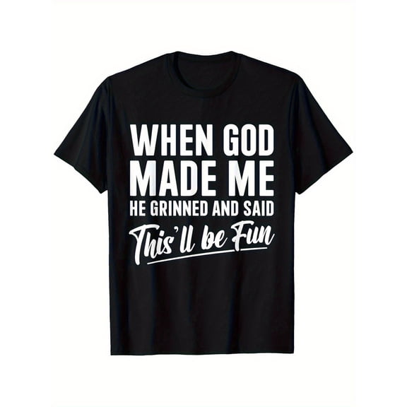Men'S Funny Christian T-Shirt "When God Made Me He Grinned & Said This'll Be Fun" - Casual Short Sleeve Round Neck Tee for Casual Attire & Church Events