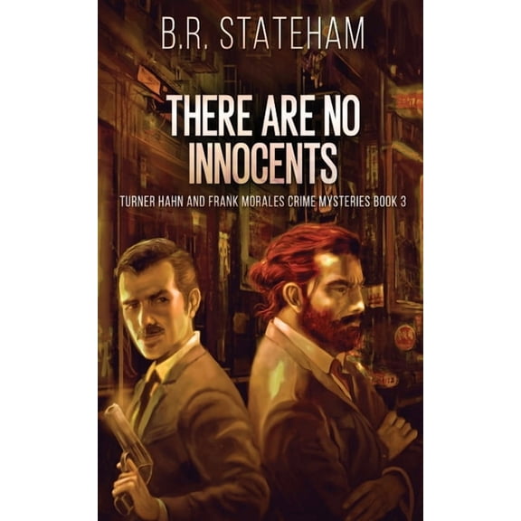 Turner Hahn and Frank Morales Crime Myst There Are No Innocents, Book 3, (Paperback)
