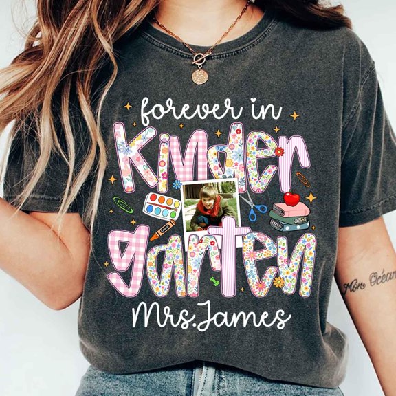 Personalized Forever In Kindergarten Teacher Shirt Custom TShirt Back To School Kindergart