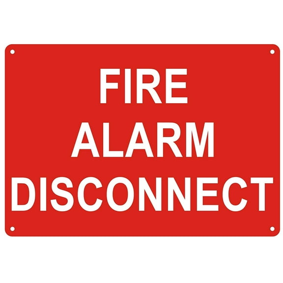 FIRE ALARM DISCONNECT SIGN (Reflective !!!!!!! - ALUMINUM 7X10)