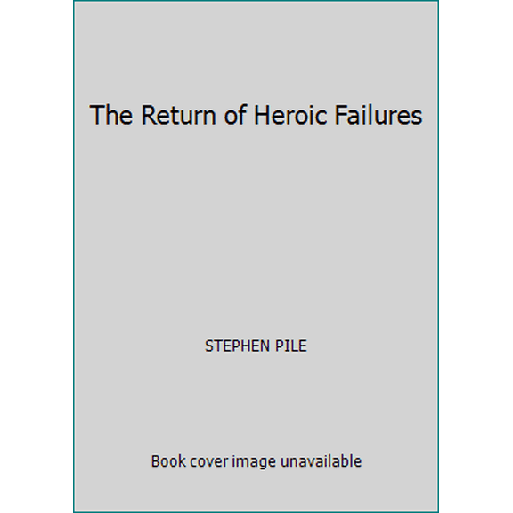 Pre-Owned The Return of Heroic Failures (Paperback) 0140121722 9780140121728