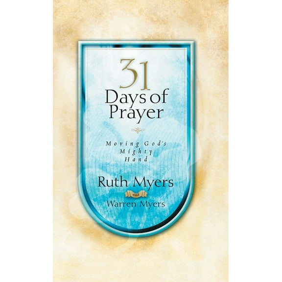 Pre-Owned Thirty-One Days of Prayer: Moving God's Mighty Hand (Hardcover) 1590525590 9781590525593