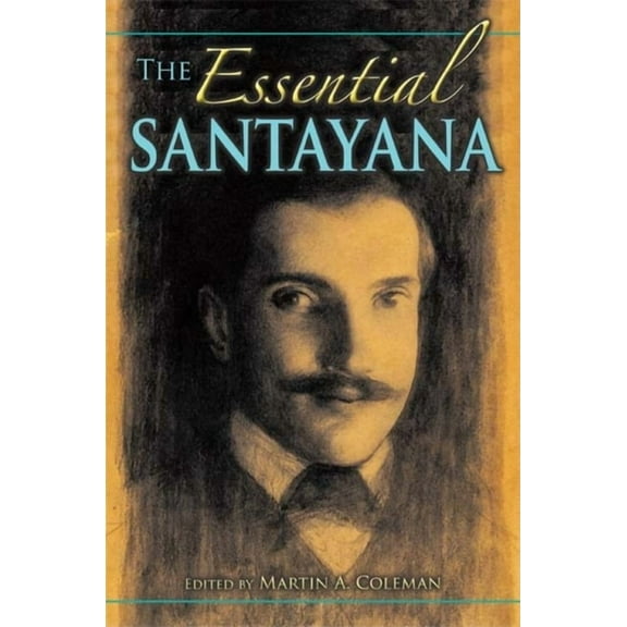 American Philosophy The Essential Santayana, (Paperback)