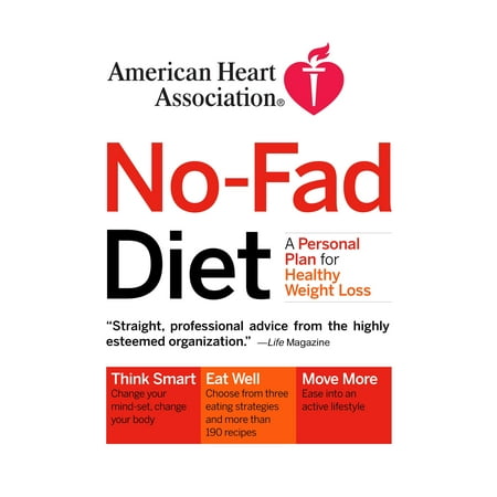 American Heart Association No-Fad Diet : A Personal Plan for Healthy Weight (Best Healthy Diet Plan For Weight Loss)