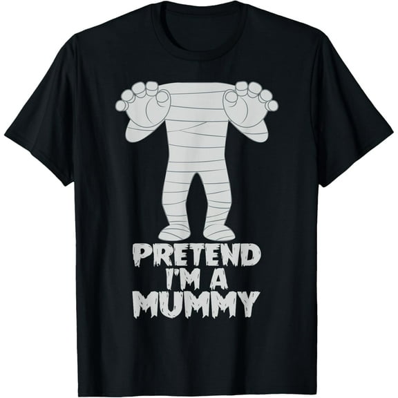 Pretend I'm A Mummy Funny Lazy Halloween Costume Funny Creative Graphic T-Shirt