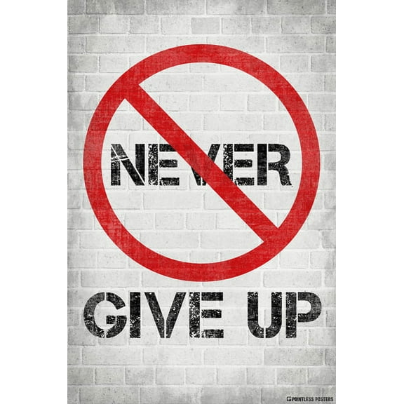 Give Up Demotivational Poster Print