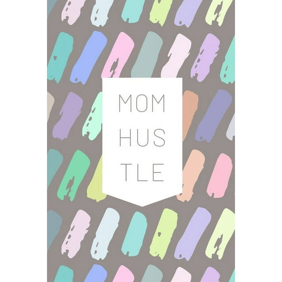 Mom Hustle (Paperback)