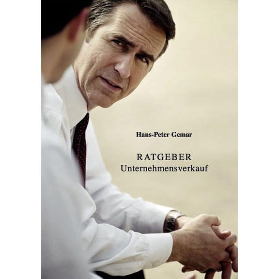 Ratgeber Unternehmensverkauf: 3. überarbeitete Auflage, (Paperback)