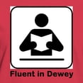 thumbnail image 3 of CafePress - Fluent In Dewey Women's Value T Shirt - Women's Traditional Fit Dark T-Shirt, 3 of 4