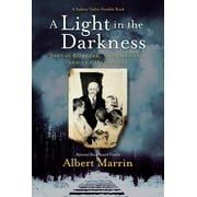 A Light in the Darkness : Janusz Korczak, His Orphans, and the Holocaust (Hardcover)