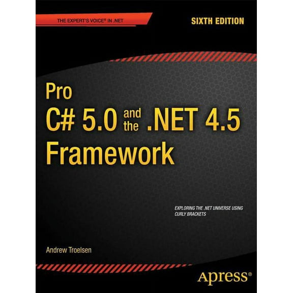 Expert's Voice in .NET: Pro C# 5.0 and the .Net 4.5 Framework (Paperback)